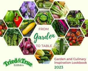 2023 Tried & True Organic Edibles Lookbook